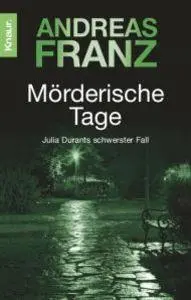 Cover: 9783426639429 | Mörderische Tage | Julia Durants schwerster Fall | Andreas Franz